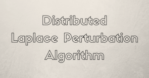 An implementation of Distributed Laplace Perturbation Algorithm.